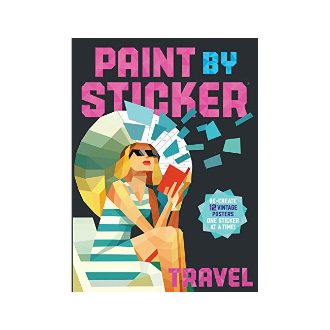 Paint by Sticker: Travel : Re-Create 12 Vintage Posters One Sticker at a Time! (Paperback, 미국판)