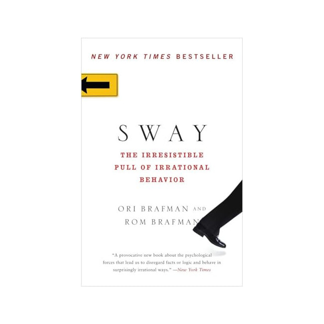 Sway : The Irresistible Pull of Irrational Behavior (Paperback, 미국판)