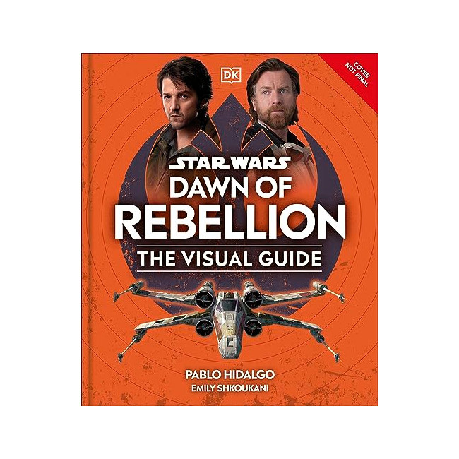 Star Wars Dawn of Rebellion The Visual Guide (Hardback, 미국판)