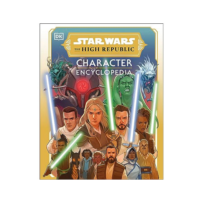 Star Wars The High Republic Character Encyclopedia (Hardback, 미국판)