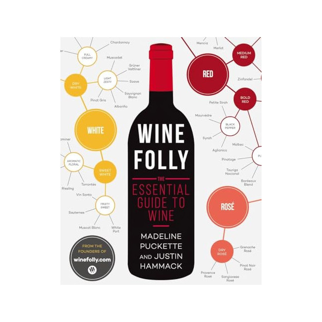 Wine Folly : The Essential Guide To Wine