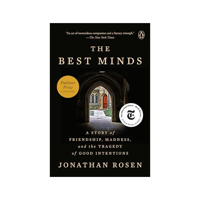 The Best Minds : A Story of Friendship, Madness, and the Tragedy of Good Intentions [2023 ���ٸ� ��õ����]