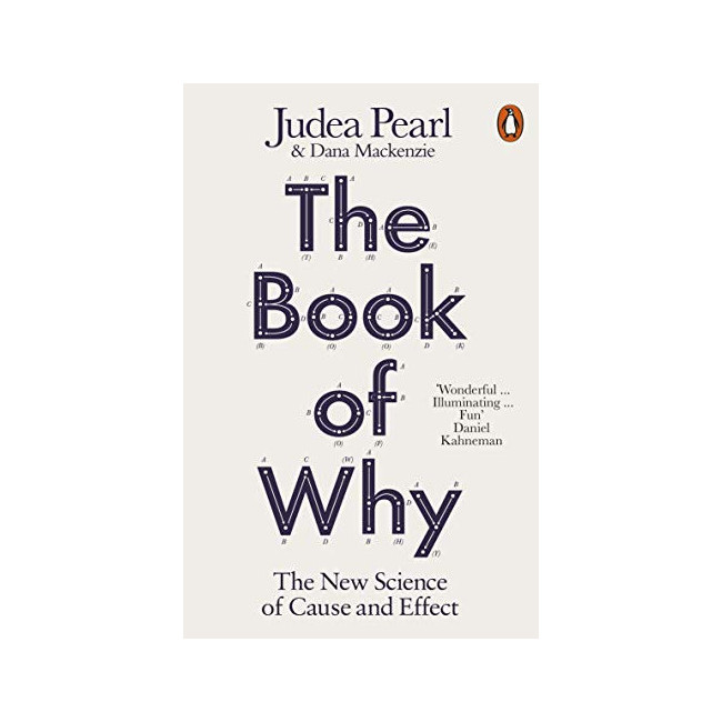 The Book of Why : The New Science of Cause and Effect