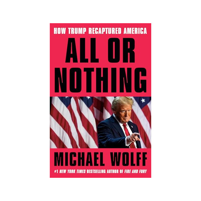 All or Nothing: How Trump Recaptured America