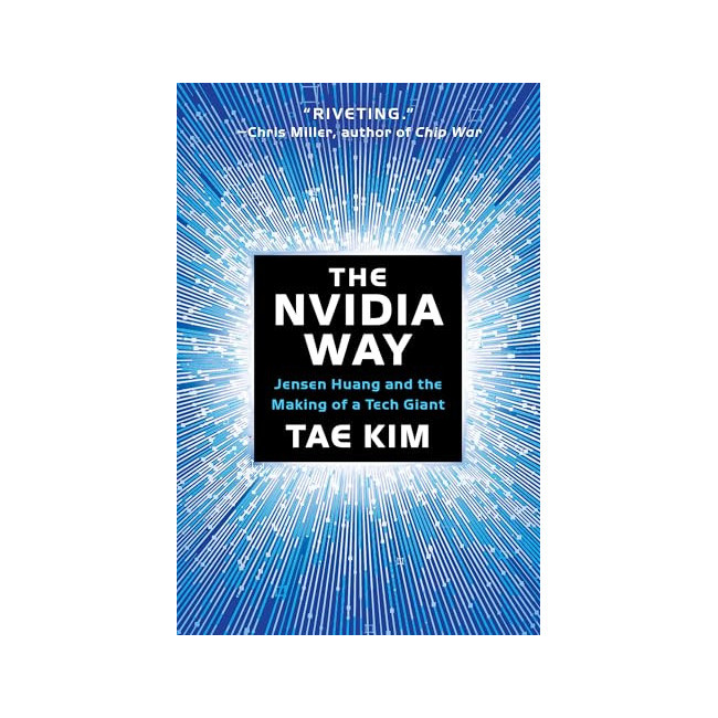 The Nvidia Way: Jensen Huang and the Making of a Tech Giant