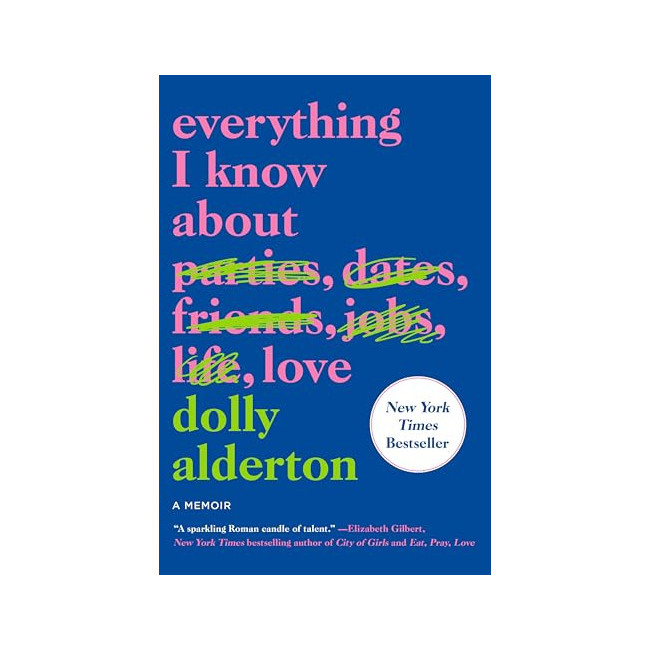 Everything I Know About Love: A Memoir