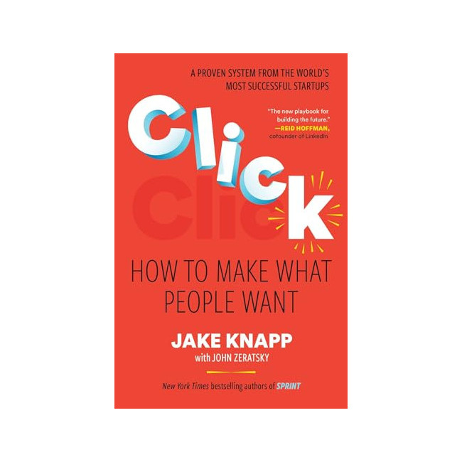Click : How to Make What People Want