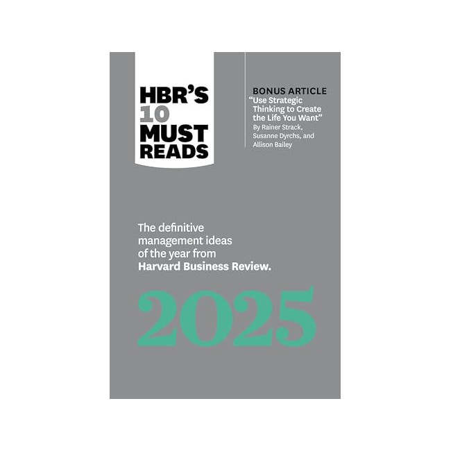 HBR's 10 Must Reads 2025