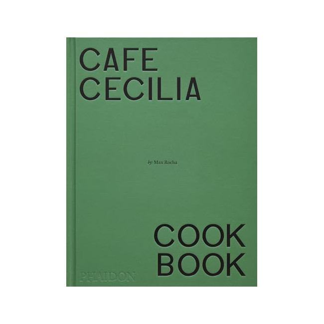 Cafe Cecilia Cookbook