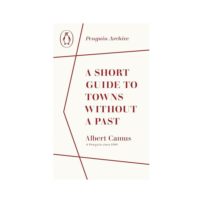 Penguin Archive : A Short Guide to Towns Without a Past Penguin Archive : A Short Guide to Towns Without a Past