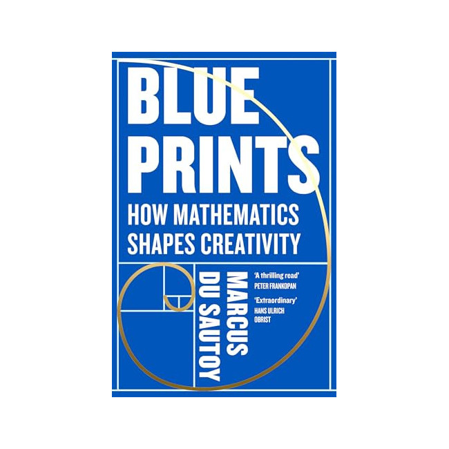 Blueprints: How Mathematics Shapes Creativity