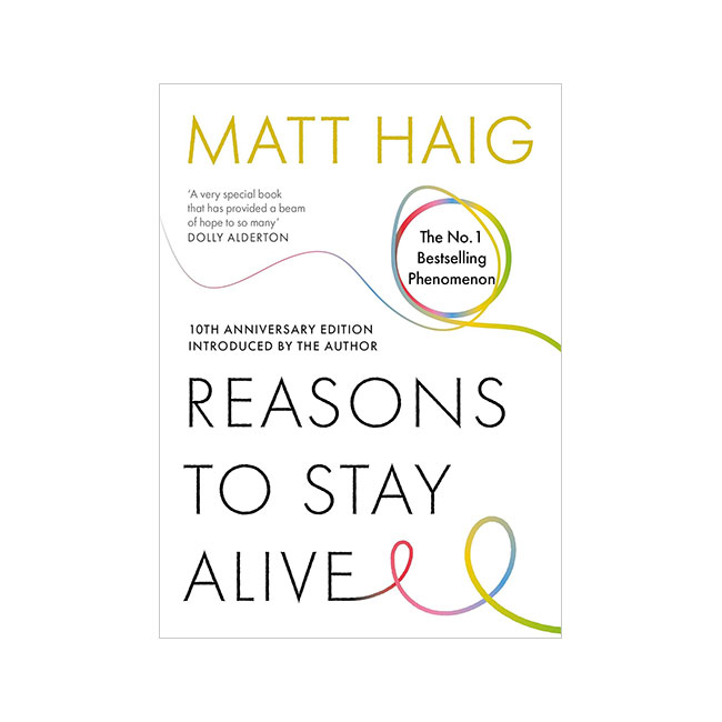 Reasons to Stay Alive Reasons to Stay Alive