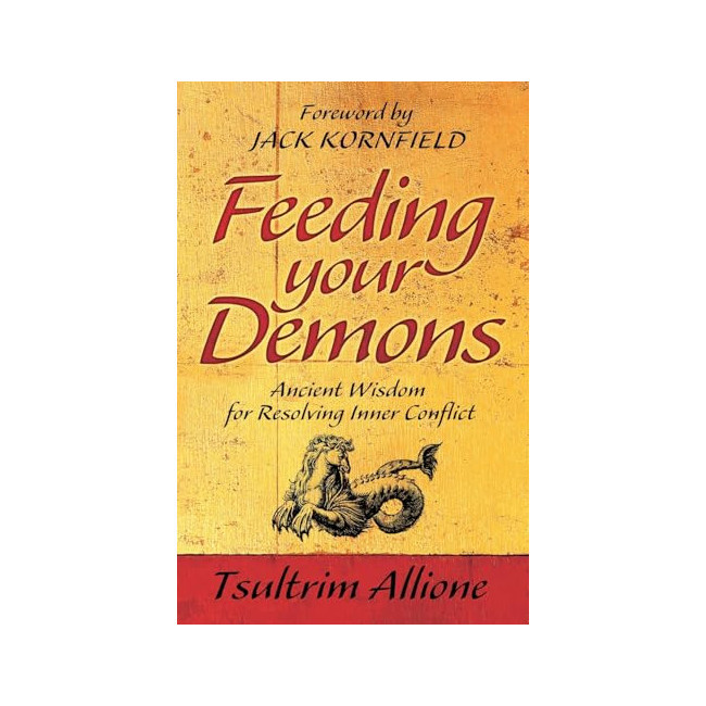 Feeding Your Demons: Ancient Wisdom for Resolving Inner Conflict