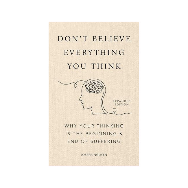 Don't Believe Everything You Think 