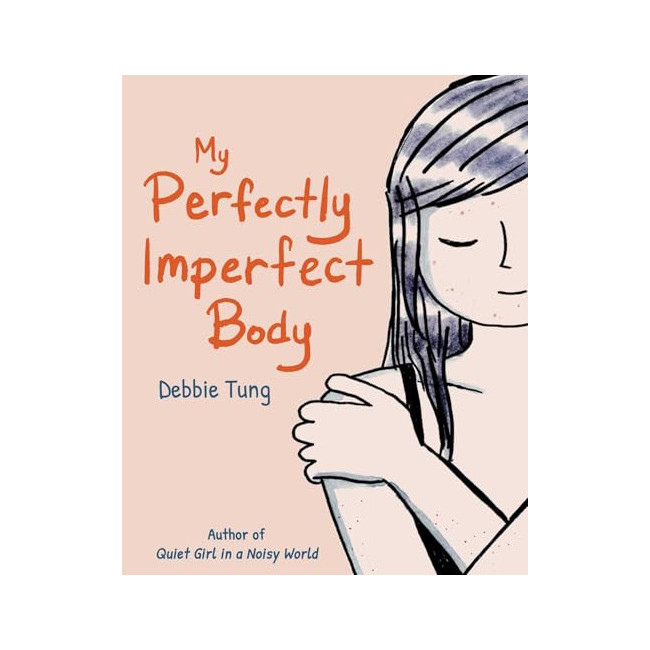 My Perfectly Imperfect Body