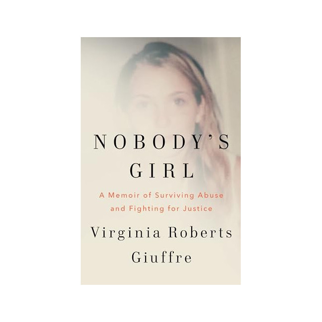 Nobody's Girl: A Memoir of Surviving Abuse and Fighting for Justice