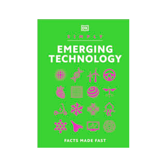 Simply Emerging Technology: Facts Made Fast- DK Simply
