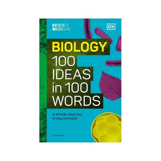 The Science Museum Biology: 100 Ideas in 100 Words