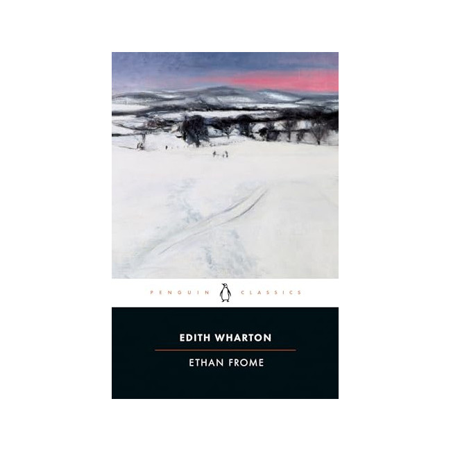 Penguin Classics : Ethan Frome