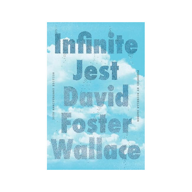Infinite Jest (30Th Anniversary Edition)