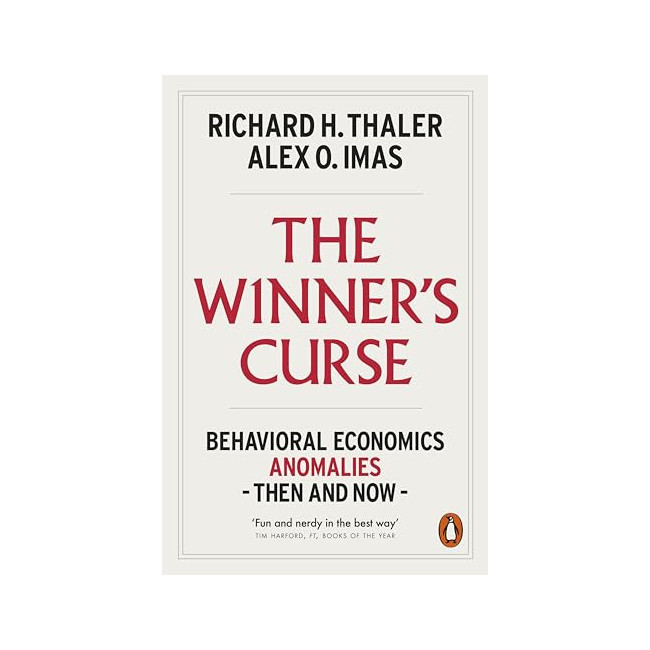 The Winner's Curse: Behavioral Economics Anomalies Then and Now