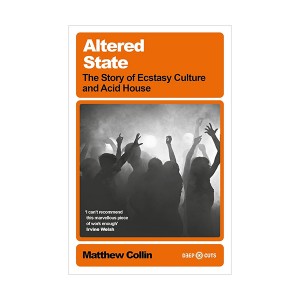 Altered State: The Story of Ecstasy Culture and Acid House