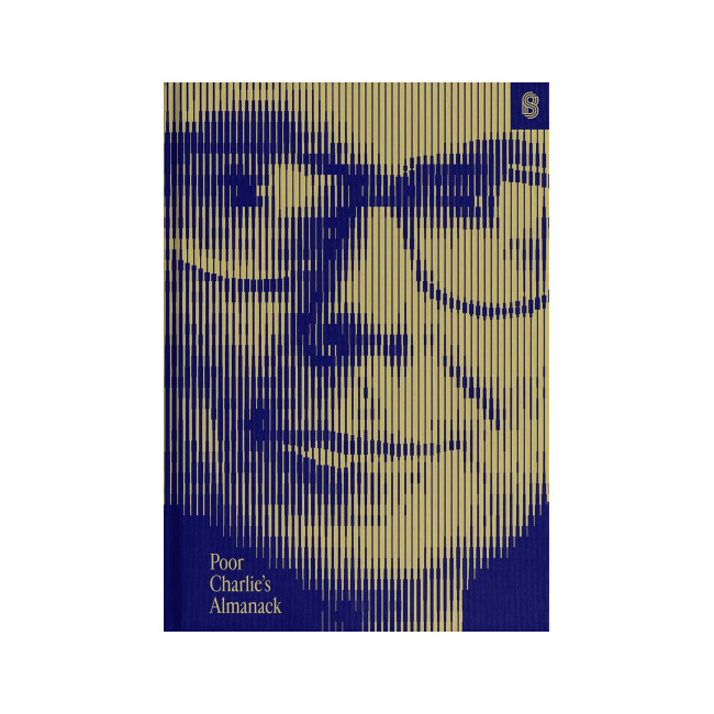 Poor Charlie's Almanack : The Essential Wit and Wisdom of Charles T. Munger