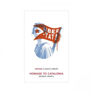 Vintage Classics : Homage to Catalonia