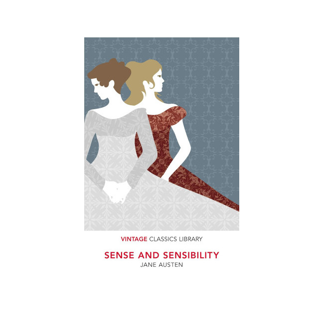 Vintage Classics : Sense and Sensibility