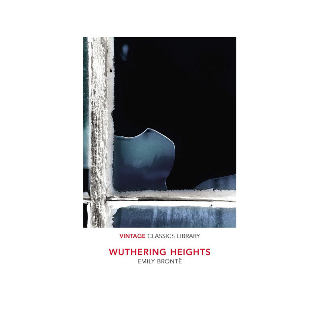 Vintage Classics : Wuthering Heights
