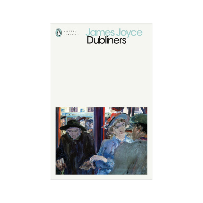 Penguin Modern Classics : Dubliners