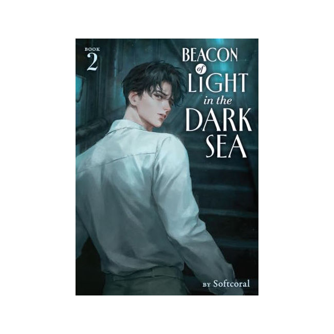 Beacon of Light in the Dark Sea (Novel) Vol. 2