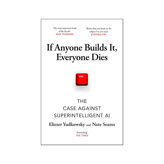 If Anyone Builds It, Everyone Dies