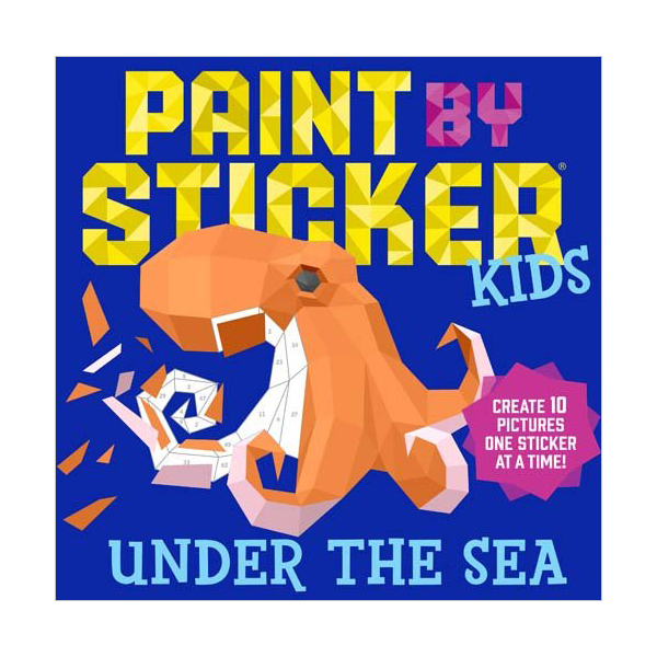 Paint by Sticker Kids: Under the Sea : Create 10 Pictures One Sticker at a Time!