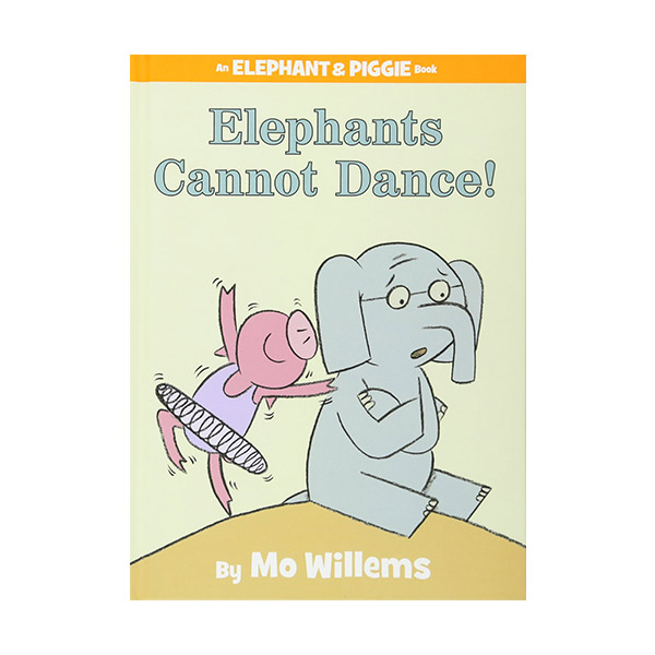 Elephant and Piggie : Elephants Cannot Dance! : ʵ   ־!