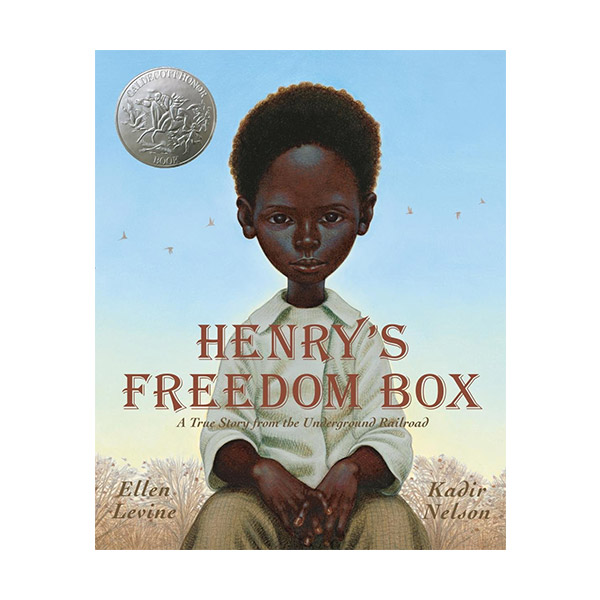 [2008 칼데콧] Henry's Freedom Box : 헨리의 자유 상자 (Hardcover)