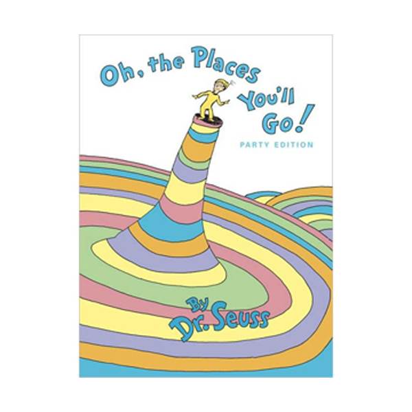 Dr. Seuss : Oh, the Places You'll Go!