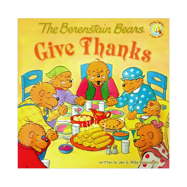 The Berenstain Bears Give Thanks (Paperback)