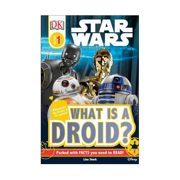 DK Readers 1 : Star Wars : What is a Droid?