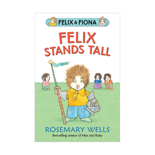 Felix and Fiona : Felix Stands Tall