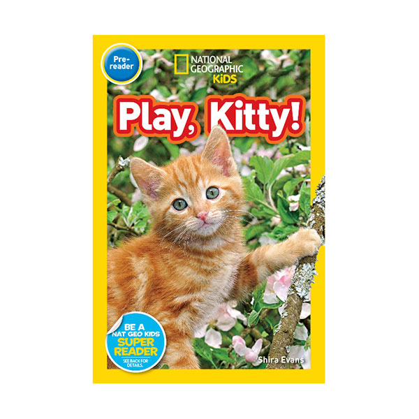 National Geographic Kids Readers Pre : Play, Kitty!