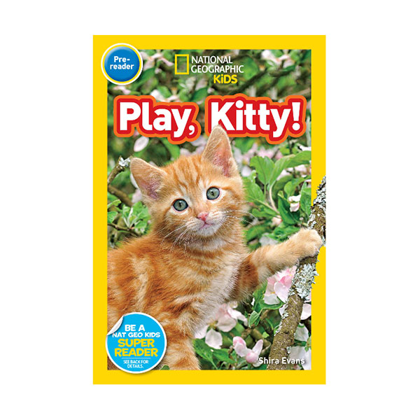 National Geographic Kids Readers Pre-Reader : Play, Kitty!