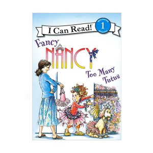 I Can Read 1 : Fancy Nancy: Too Many Tutus (Paperback)