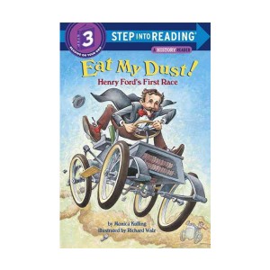 Step Into Reading 3 : Eat My Dust! Henry Ford's First Race (Paperback)