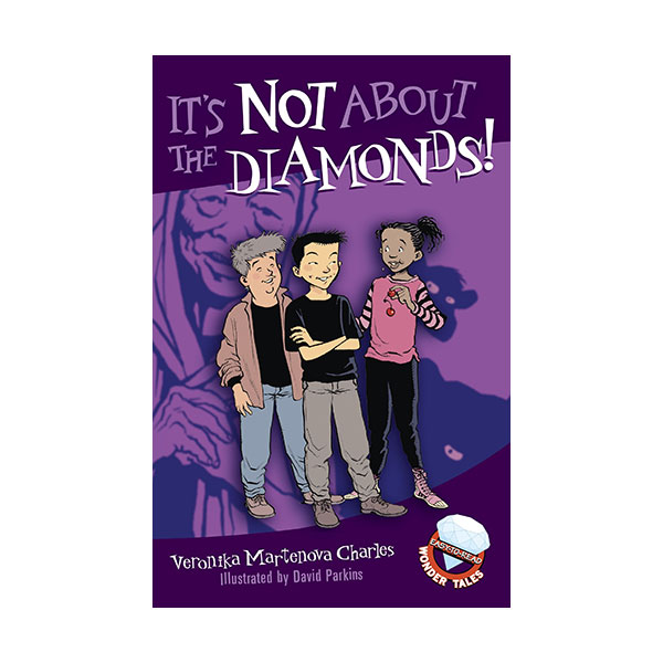 Easy-to-Read Wonder Tales : It's Not About the Diamonds!