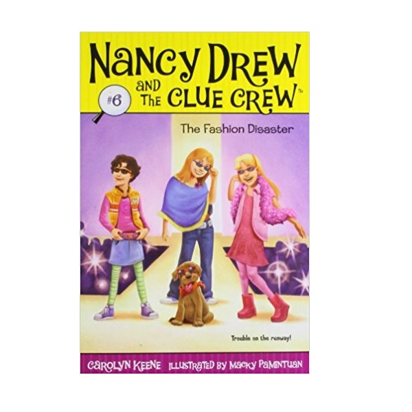 Nancy Drew and the Clue Crew #06 : The Fashion Disaster