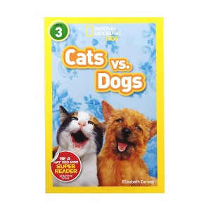 National Geographic Kids Readers Level 3 : Cats vs. Dogs