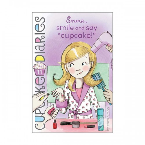 Cupcake Diaries #11 : Emma, Smile and Say 