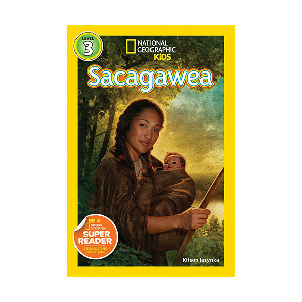 National Geographic Kids Readers Level 3 : Sacagawea