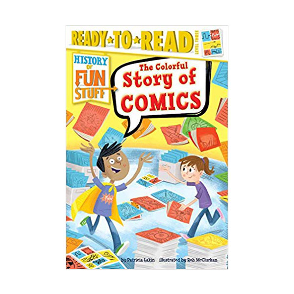 Ready to Read Level 3 : History of Fun Stuff : The Colorful Story of Comics (Paperback)